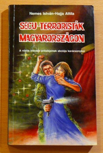 Secu-Terroristák Magyarországon