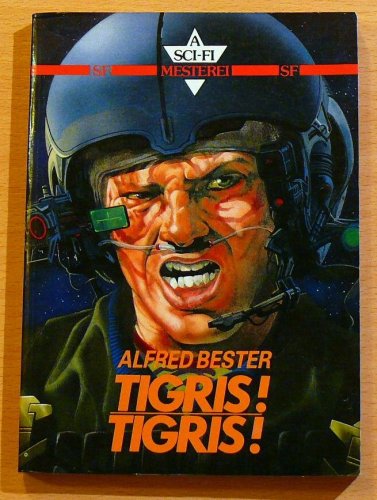 Alfred Bester: Tigris! Tigris!