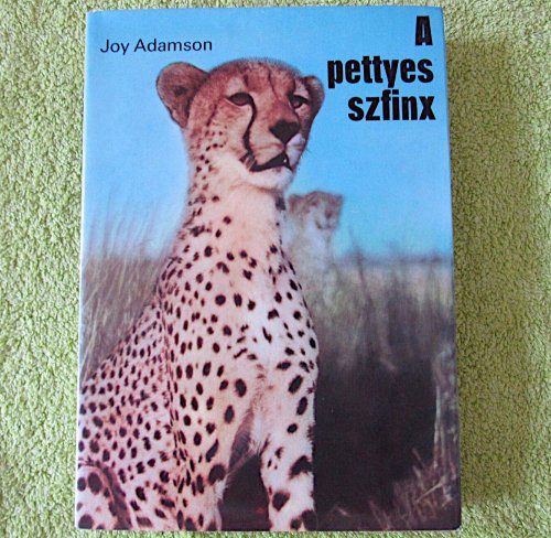 Joy Adamson - A pettyes szfinx